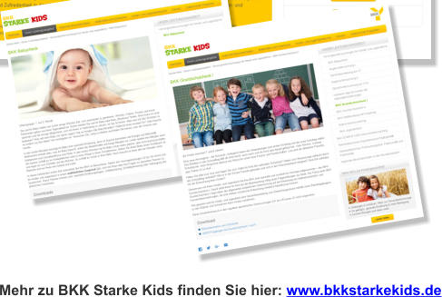 Mehr zu BKK Starke Kids finden Sie hier: www.bkkstarkekids.de