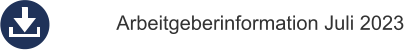 Arbeitgeberinformation Juli 2023