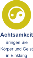 Achtsamkeit Bringen Sie Körper und Geist in Einklang