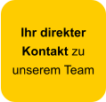 Ihr direkter  Kontakt zu  unserem Team