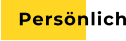 Persönlich