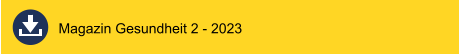 Magazin Gesundheit 2 - 2023